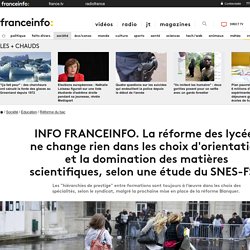 PRESSE : La réforme des lycées ne change rien dans le choix d'orientation des élèves, selon une étude du SNES-FSU