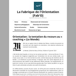 Orientation : la tentation du recours au « coaching » (Le Monde) – La Fabrique de l'Orientation [Fab'O]