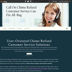 User-Oriented Chime Refund Customer Service Solutions - Chime refund customer service phone