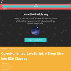 Object-oriented JavaScript: A Deep Dive into ES6 Classes