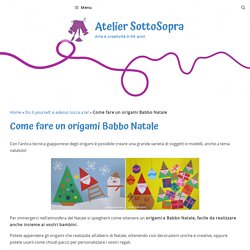 Come fare un origami Babbo Natale - Atelier SottoSopra