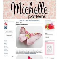 Origami Fabric Butterfly - {michellepatterns.com}