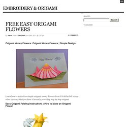 FREE EASY ORIGAMI FLOWERS « EMBROIDERY & ORIGAMI