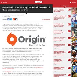 Origin hacks: EA’s security checks lock users out of their own account – source