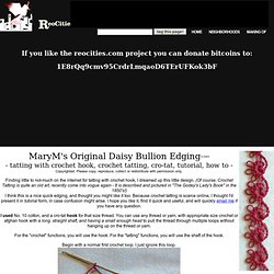 MaryM's Original Daisy Bullion Edging, tatting with crochet hook, crochet tatting, cro-tat, Cro-Tat, cro tat, edging, trim, tutorial