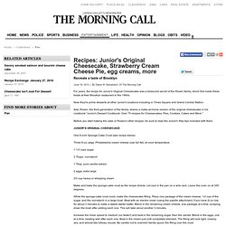 Recipes: Junior's Original Cheesecake, Strawberry Cream Cheese Pie, egg creams, more