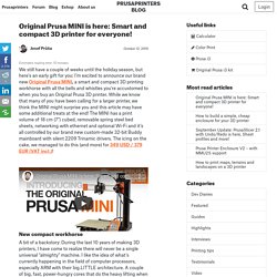 Original Prusa MINI is here: Smart and compact 3D printer for everyone! - Prusa Printers