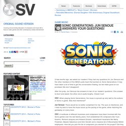Sonic Generations: Jun Senoue Answers Your Questions!