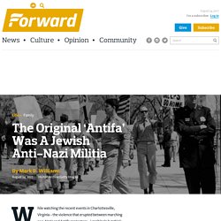 The Original ‘Antifa’ Was A Jewish Anti-Nazi Militia – The Forward