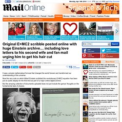 Original E=MC2 scribble posted online with huge Einstein archive¿ including love letters to his second wife and fanmail urging him to get his hair cut