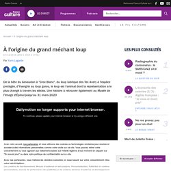 À l'origine du grand méchant loup