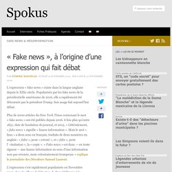 "Fake news", à l'origine d'une expression qui fait débat - Spokus