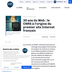30 ans du Web : le CNRS à l’origine du premier site Internet français