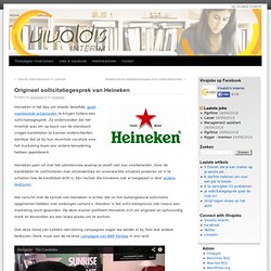 Origineel sollicitatiegesprek van Heineken