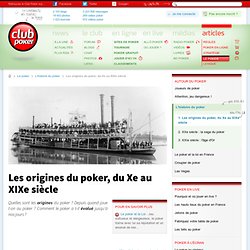 LES ORIGINES DU POKER, DU XE AU XIXE SIÈCLE - L'histoire du poker - Le poker