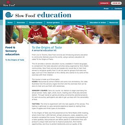 To the Origins of Taste - Food & Sensory education