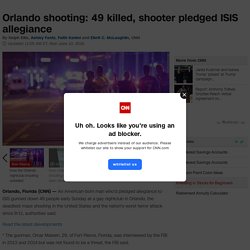 Orlando shooting: 49 killed, shooter pledged ISIS allegiance