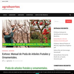 Exitoso: Manual de Poda de Arboles Frutales y Ornamentales. - agrohuertos
