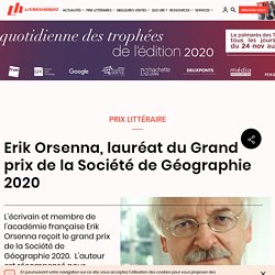 Erik Orsenna, lauréat du Grand prix de la Société de Géographie 2020...