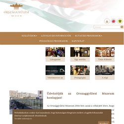 Országgyűlési múzeum - Országgyűlési Múzeum - Országgyűlés