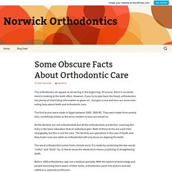 Some Obscure Facts About Orthodontic Care