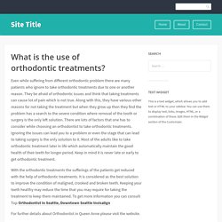 What is the use of orthodontic treatments? – Site Title
