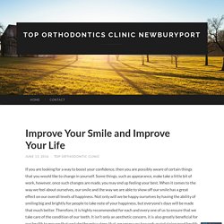 Improve Your Smile and Improve Your Life