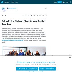 Orthodontist Midtown Phoenix: Your Dental Guardian: blueorthodontic — LiveJournal