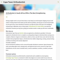 Orthodontist in South Africa Offers The Best Straightening