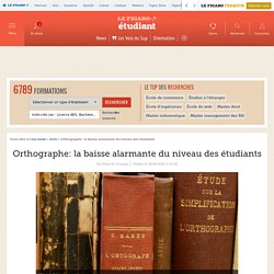 Orthographe: la baisse alarmante du niveau des étudiants