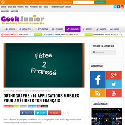 14 applications pour améliorer ton orthographe avec ton smartphone