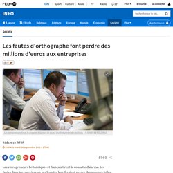 Les fautes d'orthographe font perdre des millions d'euros aux entreprises