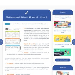 [Orthographe] Objectif 10 sur 10 – Cycle 3
