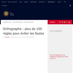 110 règles essentielles d'orthographe et de grammaire françaises