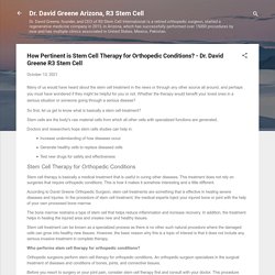 Dr. David Greene R3 Stem Cell - How Pertinent is Stem Cell Therapy for Orthopedic Conditions?