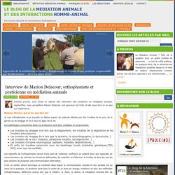 Interview de Marion Delacour, orthophoniste et praticienne en médiation animale