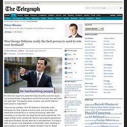 Was George Osborne really the best person to send to win over Scotland?