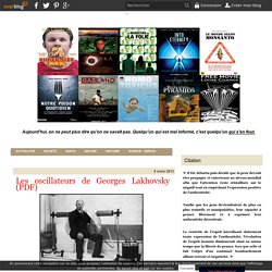 Les oscillateurs de Georges Lakhovsky (PDF)