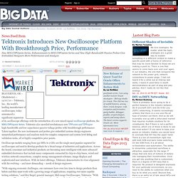 Tektronix Introduces New Oscilloscope Platform With Breakthrough Price, Performance