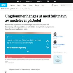 Osloskole vurderer å anmelde trakassering og mobbing på Jodel – NRK Oslo og Viken