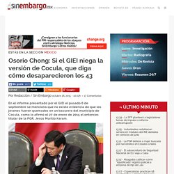 Osorio Chong: Si el GIEI niega la versión de Cocula, que diga cómo desaparecieron los 43