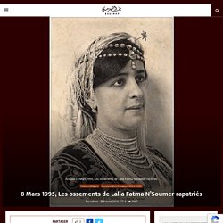 8 Mars 1995, Les ossements de Lalla Fatma N'Soumer rapatriés - Babzman