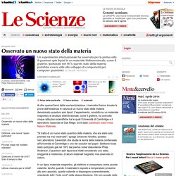 Osservato un nuovo stato della materia