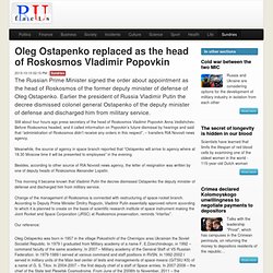 Oleg Ostapenko replaced as the head of Roskosmos Vladimir Popovkin