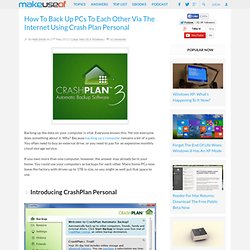 How To Back Up PCs To Each Other Via The Internet Using Crash Plan Personal