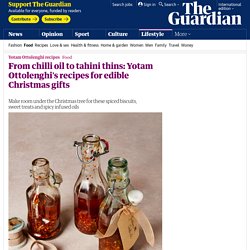 From chilli oil to tahini thins: Yotam Ottolenghi's recipes for edible Christmas gifts