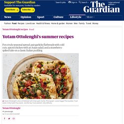 Yotam Ottolenghi’s summer recipes