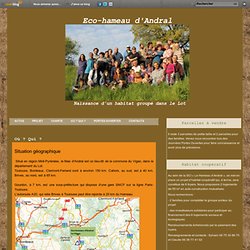 Situation géographique - Eco-hameau d'Andral