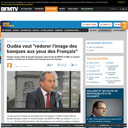 Oudéa veut "redorer l'image des banques aux yeux des Français"