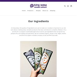 Our Ingredients – King Soba USA